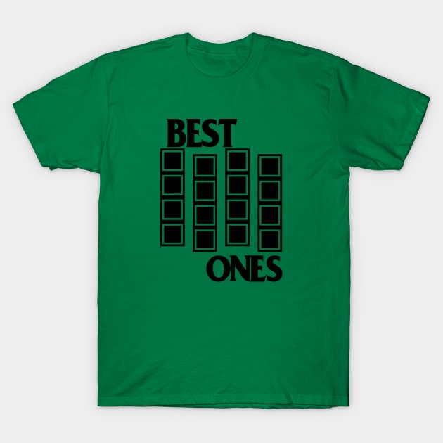 best ones T-Shirt by ntesign